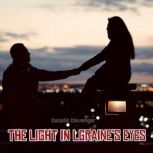 The Light in Lgraines Eyes, Cecelia Clevenger