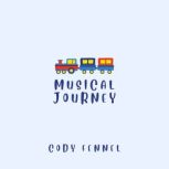 Musical Journey, Cody Fennel