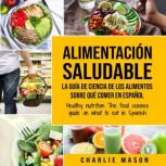 Alimentacion saludable La guia de cie..., Charlie Mason