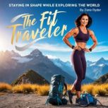 The Fit Traveler, Zane Ryder