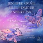 The Unfortunate Miss Fortunes, Jennifer Crusie