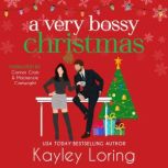 A Very Bossy Christmas, Kayley Loring