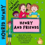 Horrid Henry and Friends, Lucinda Whiteley