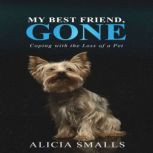 My Best Friend, Gone, Alicia Smalls