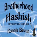 Brotherhood Hashish, Ronnie Bevan