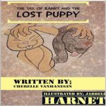 Tail of rabbit and the lost puppy, cherelle vanhanegin