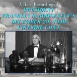 A Rare Recording of President Frankli..., President Franklin D. Roosevelt