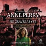 No Graves As Yet, Anne Perry