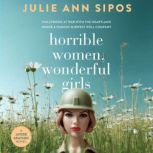 Horrible Women, Wonderful Girls, Julie Ann Sipos