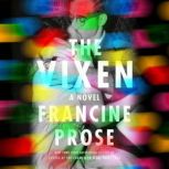 The Vixen A Novel, Francine Prose