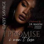 I Promise I Wont Lose, Daisy Savage