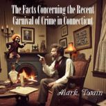 The Facts Concerning the Recent Carni..., Mark Twain