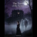 The turn of the screw, HenryJames