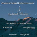 Mishkat Al-Anwar (The Niche For Lights) The classic work of Sufi mystical thinking, Al-Ghazzali