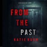 From The Past A Dirk King FBI Suspen..., Katie Rush