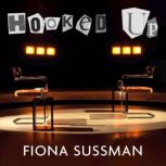 Hooked Up, Fiona Sussman