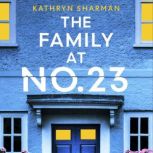 The Family at No 23, Kathryn Sharman