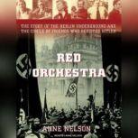 Red Orchestra, Anne Nelson