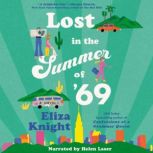 Lost in the Summer of 69, Eliza Knight