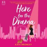 Here for the Drama, Kate Bromley
