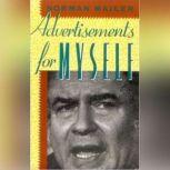 Advertisements for Myself, Norman Mailer
