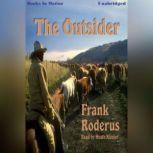 The Outsider, Frank Roderus