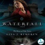 Waterfall, Lisa T Bergren