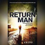 The Return Man, V. M. Zito