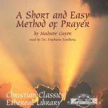 A Short and Easy Method of Prayer, Madame Guyon