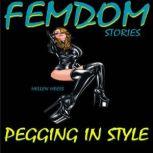 Femdom Stories Pegging in Style, Hellen Heels