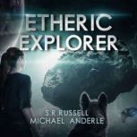 Etheric Explorer, S.R. Russell