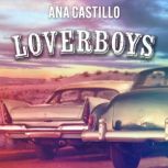 Loverboys, Ana Castillo