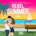 Rebel Summer, Cindy Steel