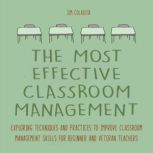 The Most Effective Classroom Management Techniques, Jim Colajuta