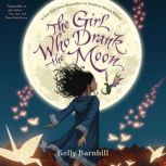 The Girl Who Drank the Moon Winner o..., Kelly Barnhill