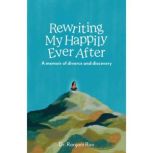 Rewriting My Happily Ever After, Ranjani Rao