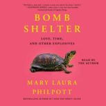 Bomb Shelter, Mary Laura Philpott