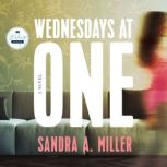 Wednesdays at One, Sandra A. Miller