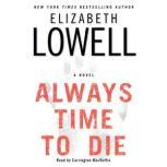 Always Time to Die, Elizabeth Lowell