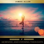 Morning and Evening Thoughts, James Allen