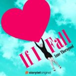 If I fall, Anne Thorogood
