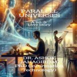 PARALLEL UNIVERSES, Ashok Jahagirdar