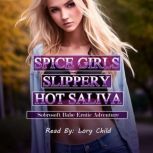 Spice Girls Slippery Hot Saliva, Sobrosoft Babe