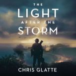 The Light After the Storm, Chris Glatte