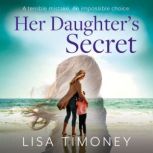 Her Daughters Secret, Lisa Timoney