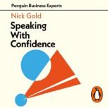 Speaking with Confidence, Nick Gold