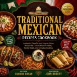 Traditional Mexican Recipes Cookbook, Shawon Hasan