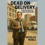 Dead on Delivery, Nicolas Noble