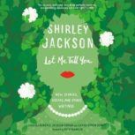 Let Me Tell You, Shirley Jackson