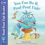 You Can Do It, PoutPout Fish!, Deborah Diesen